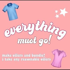 everything must go!!